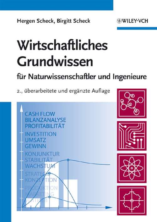 Book cover of Wirtschaftliches Grundwissen: Für Naturwissenschaftler und Ingenieure (2., überarbeitete und ergänzte Auflage)