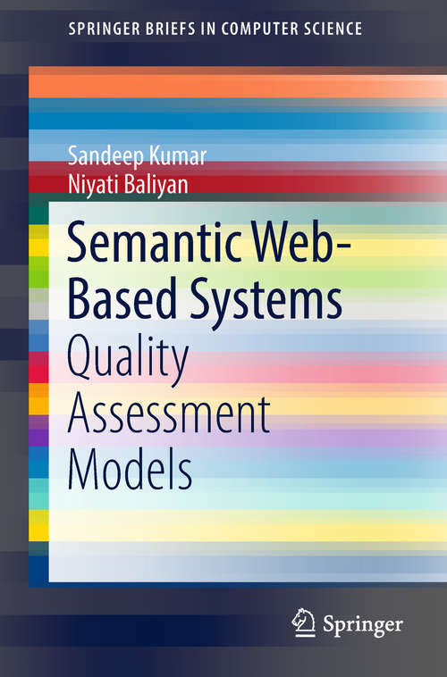 Semantic Web-Based Systems: Quality Assessment Models (SpringerBriefs in Computer Science)