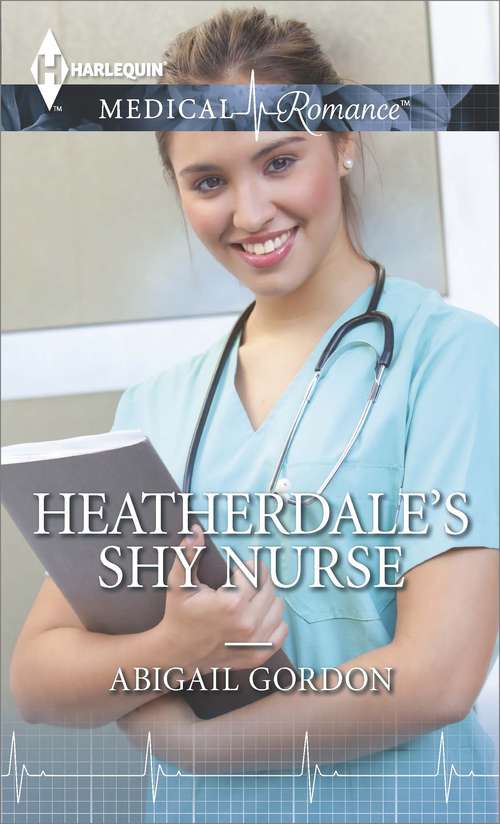 Book cover of Heatherdale's Shy Nurse