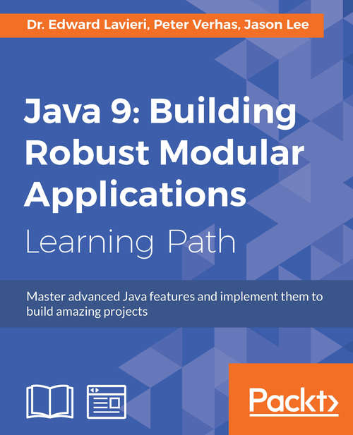 Book cover of Java 9: Master advanced Java features and implement them to build amazing projects