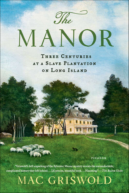 Book cover of The Manor: Three Centuries at a Slave Plantation on Long Island