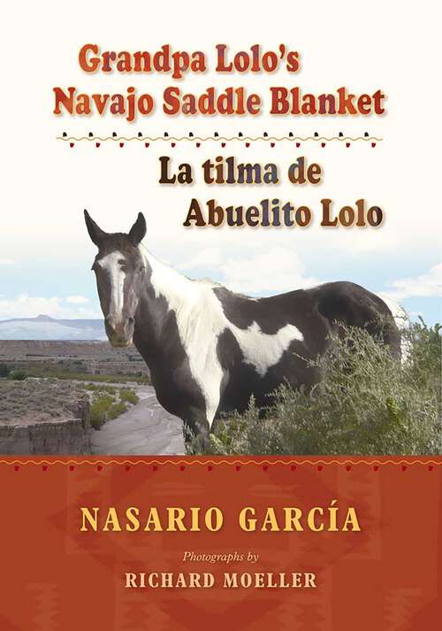 Book cover of Grandpa Lolo's Navajo Saddle Blanket: La tilma de Abuelito Lolo
