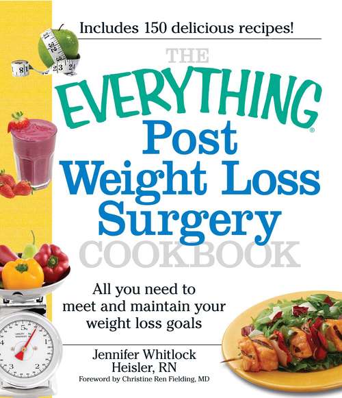 Post Weight Loss Surgery Cookbook (The Everything )
