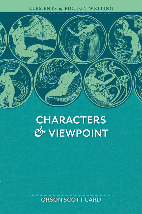 Book cover of Elements of Fiction Writing - Characters & Viewpoint
