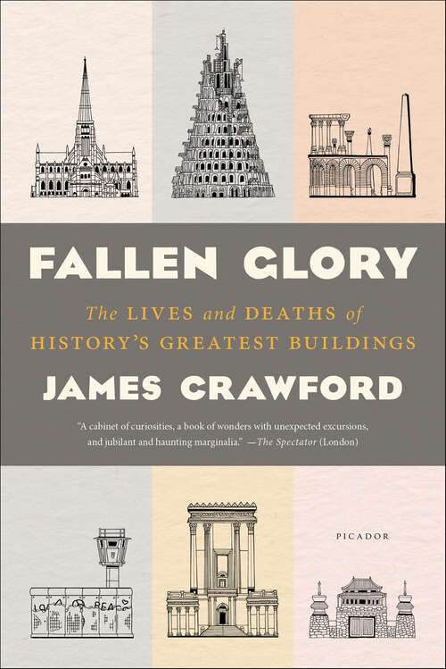 Book cover of Fallen Glory: The Lives and Deaths of History's Greatest Buildings