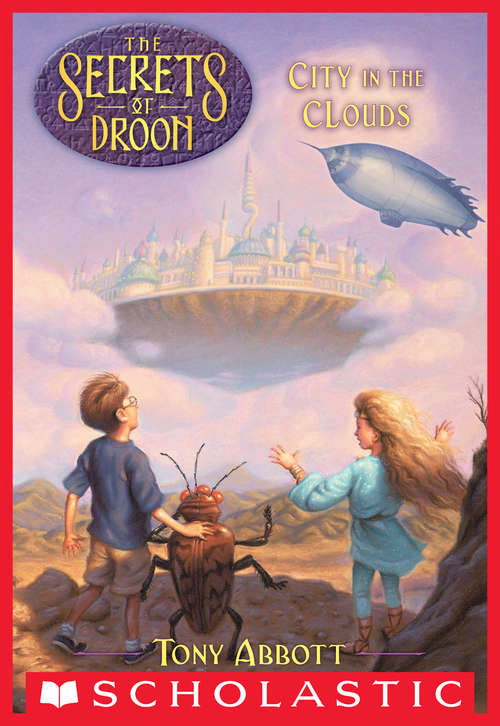 City in the Clouds: City In The Clouds; The Great Ice Battle; The Sleeping Giant Of Goll (The Secrets of Droon #4)