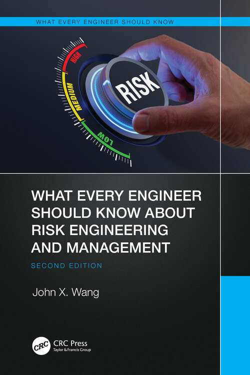 Book cover of What Every Engineer Should Know About Risk Engineering and Management (2) (ISSN)