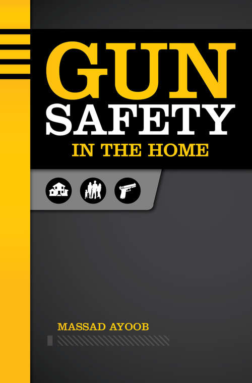 Book cover of Gun Safety in the Home