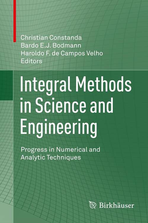 Book cover of Integral Methods in Science and Engineering: Progress in Numerical and Analytic Techniques