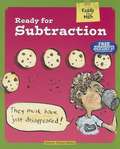 Ready For Subtraction