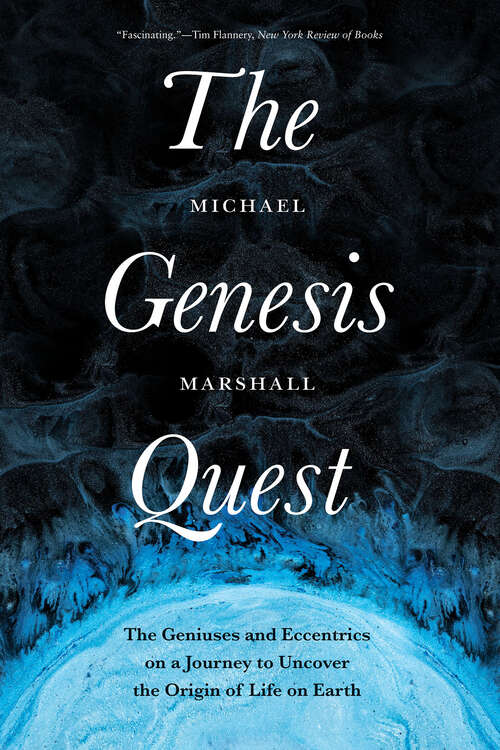 Book cover of The Genesis Quest: The Geniuses and Eccentrics on a Journey to Uncover the Origin of Life on Earth
