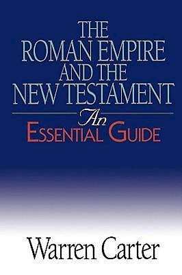 Book cover of The Roman Empire and the New Testament: An Essential Guide