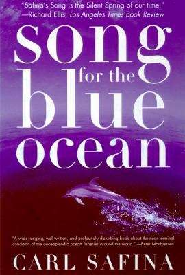 Book cover of Song for the Blue Ocean: Encounters Along the World's Coasts and Beneath the Seas