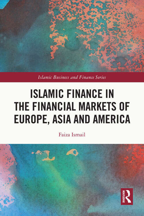 Book cover of Islamic Finance in the Financial Markets of Europe, Asia and America (Islamic Business and Finance Series)