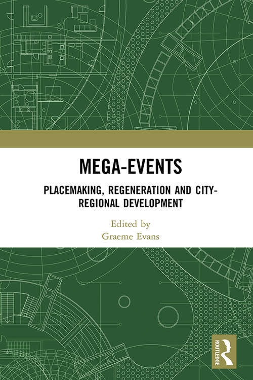 Book cover of Mega-Events: Placemaking, Regeneration and City-Regional Development