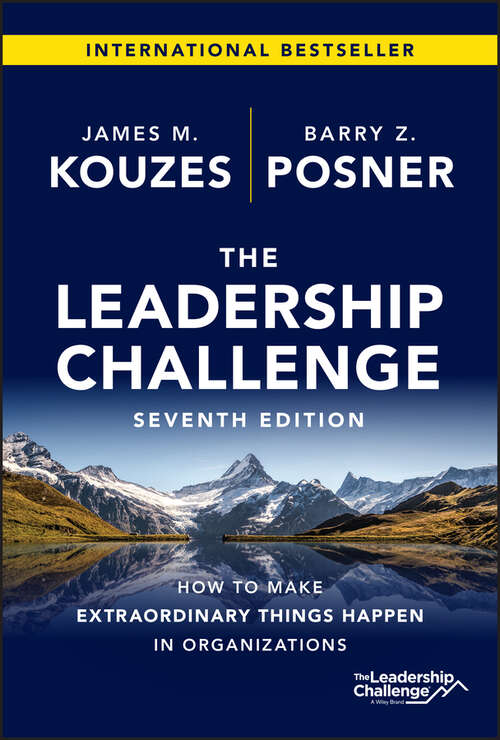 Book cover of The Leadership Challenge: How to Make Extraordinary Things Happen in Organizations (7) (J-B Leadership Challenge: Kouzes/Posner #261)