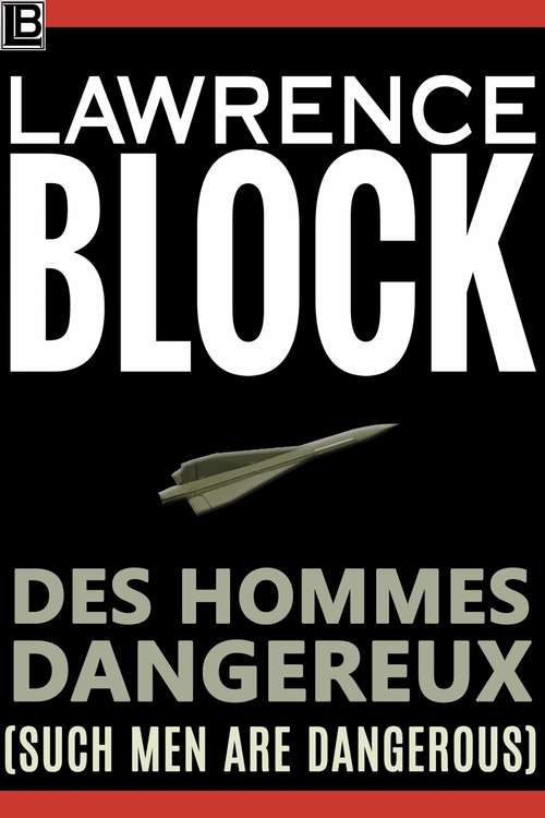 Des Hommes Dangereux (Such Men Are Dangerous)