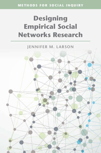 Book cover of Designing Empirical Social Networks Research (Methods for Social Inquiry)