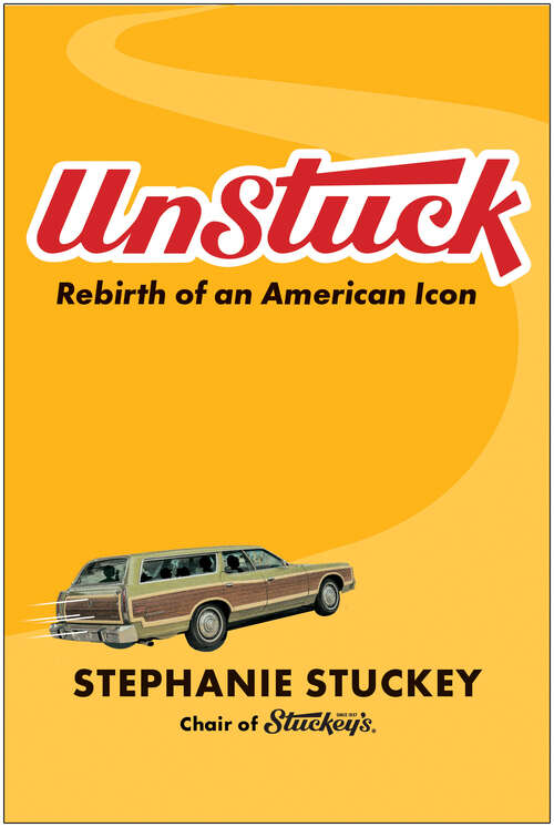 Book cover of UnStuck: Rebirth of an American Icon