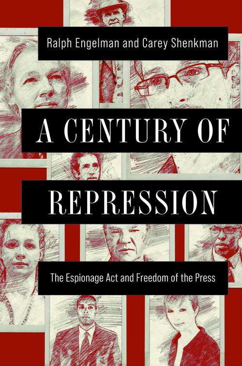 Book cover of A Century of Repression: The Espionage Act and Freedom of the Press (The History of Media and Communication)