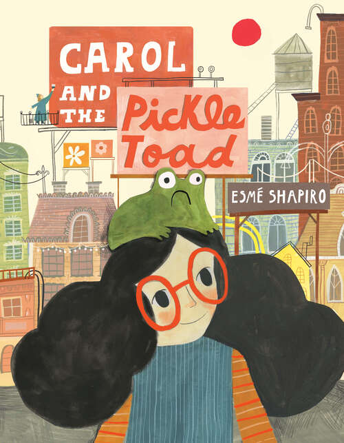 Book cover of Carol and the Pickle-Toad