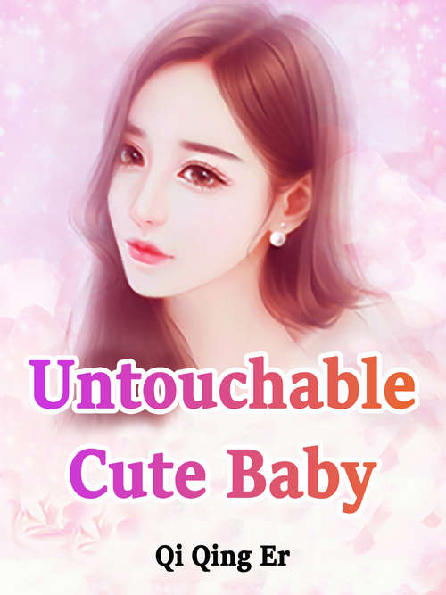 Untouchable Cute Baby: Volume 3 (Volume 3 #3)
