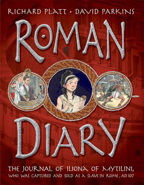 Book cover of Roman Diary: The Journal of Iliona of Mytilini Who Was Captured by Pirates and Sold as a Slave in Rome, AD 107