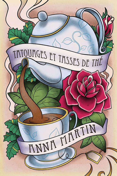 Book cover of Tatouages et tasses de thé