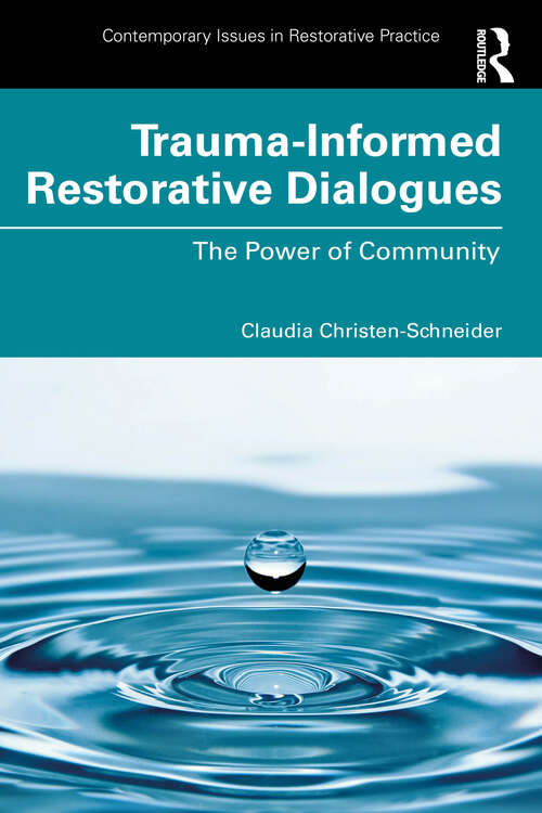 Book cover of Trauma-Informed Restorative Dialogues: The Power of Community (1) (Contemporary Issues in Restorative Practices)