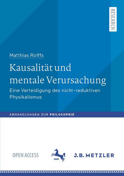 Book cover of Kausalität und mentale Verursachung: Eine Verteidigung des nicht-reduktiven Physikalismus (1. Aufl. 2023) (Abhandlungen zur Philosophie)