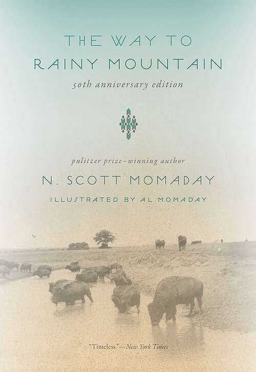 Book cover of The Way to Rainy Mountain, 50th Anniversary Edition