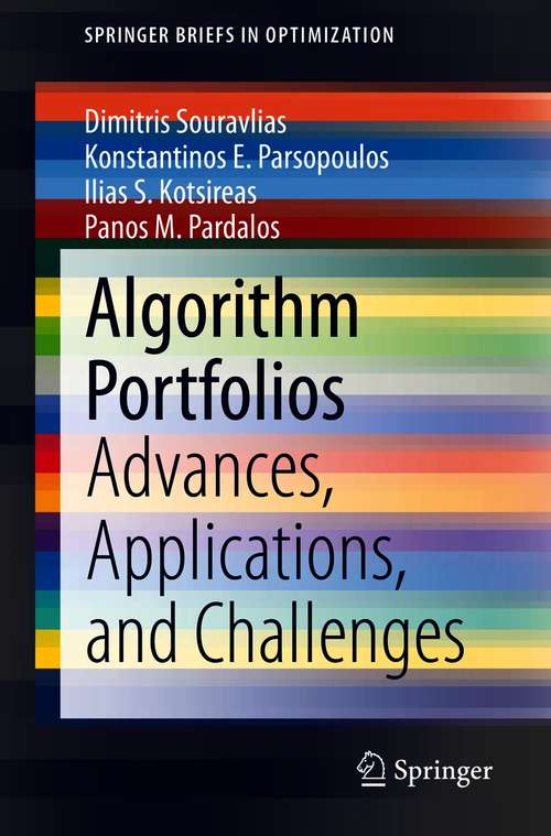 Algorithm Portfolios: Advances, Applications, and Challenges (SpringerBriefs in Optimization)