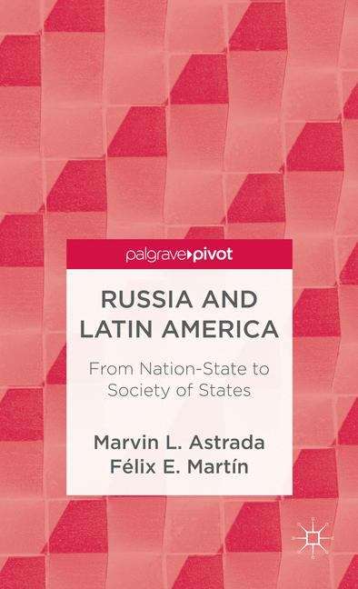 Russia and Latin America: From Nation-State to Society of States