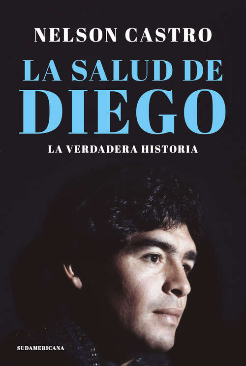 Book cover of La salud de Diego. La verdadera historia