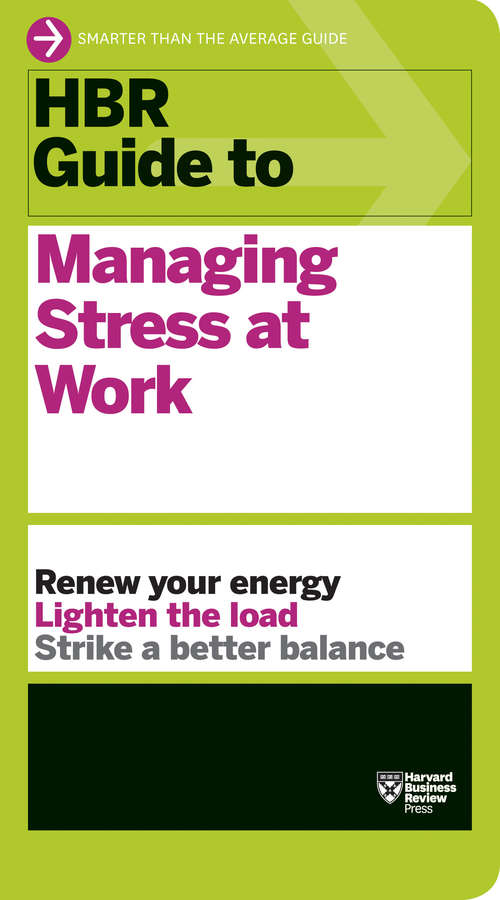 Book cover of HBR Guide to Managing Stress at Work