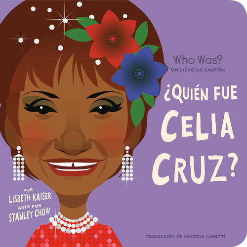 Book cover of ¿Quién fue Celia Cruz?: ¿Quién fue? Un libro de cartón (Who Was? Board Books)