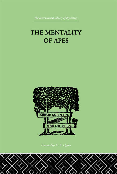Book cover of The Mentality of Apes (International Library Of Psychology Ser.)