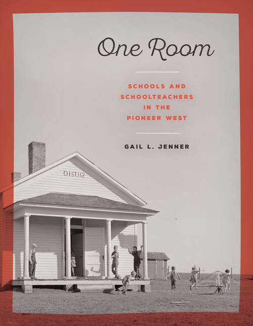 Book cover of One Room: Schools and Schoolteachers in the Pioneer West