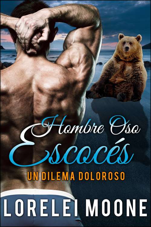 Book cover of Hombre Oso Escocés: Un Dilema Doloroso