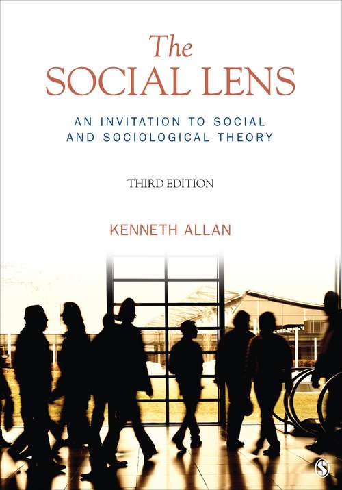 Book cover of The Social Lens: An Invitation to Social and Sociological Theory (Third Edition)