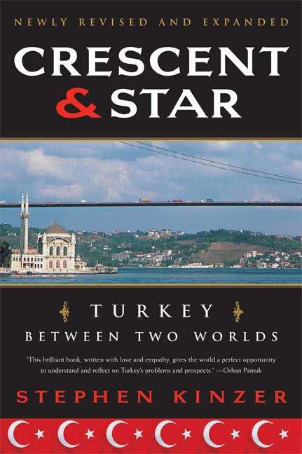 Book cover of Crescent And Star: Turkey Between Two Worlds
