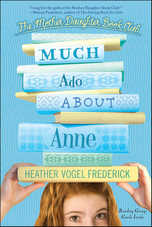 Book cover of Much Ado About Anne (Mother Daughter Book Club #2)