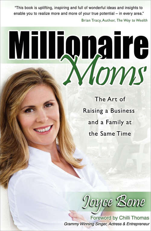 Book cover of Millionaire Moms: The Art of Raising a Business and a Family at the Same Time