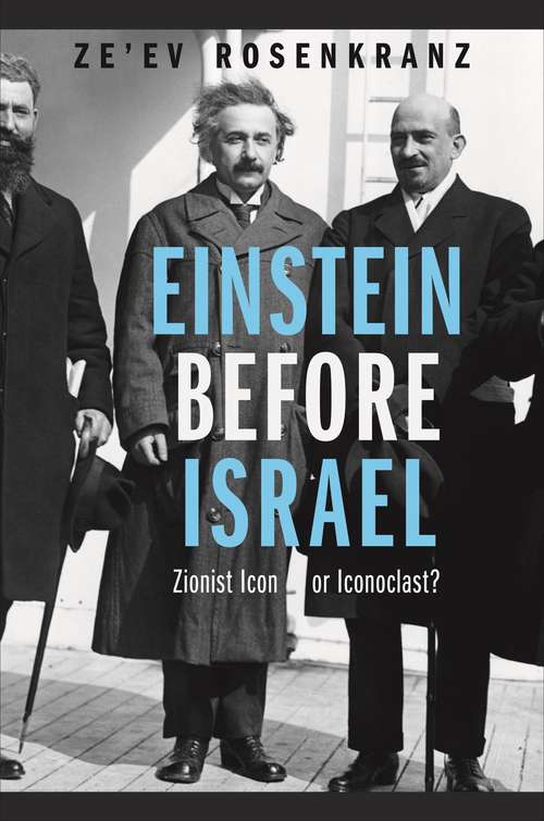 Book cover of Einstein Before Israel: Zionist Icon or Iconoclast?