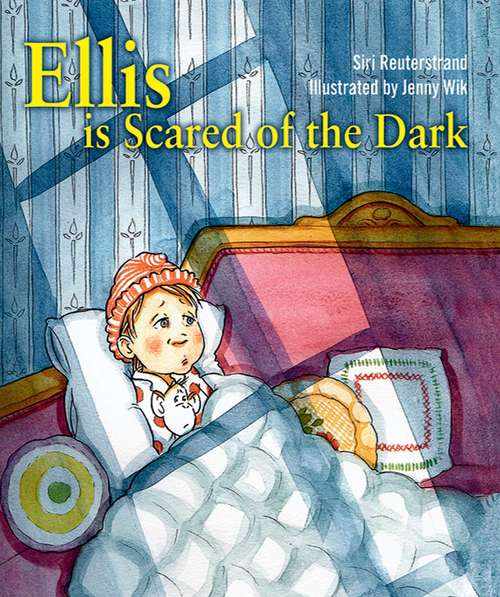 Book cover of Ellis is Scared of the Dark
