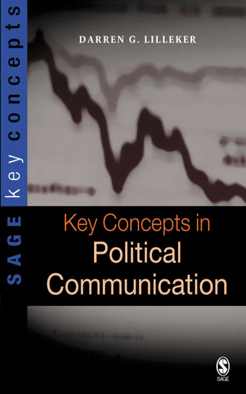 Book cover of Key Concepts in Political Communication (SAGE Key Concepts series)