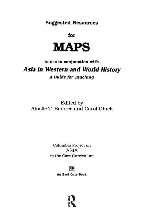Book cover of Suggested Resources for Maps to Use in Conjunction with Asia in Western and World History (Columbia Project On Asia In The Core Curriculum Ser.)
