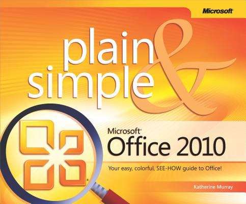 Microsoft® Office 2010 Plain & Simple