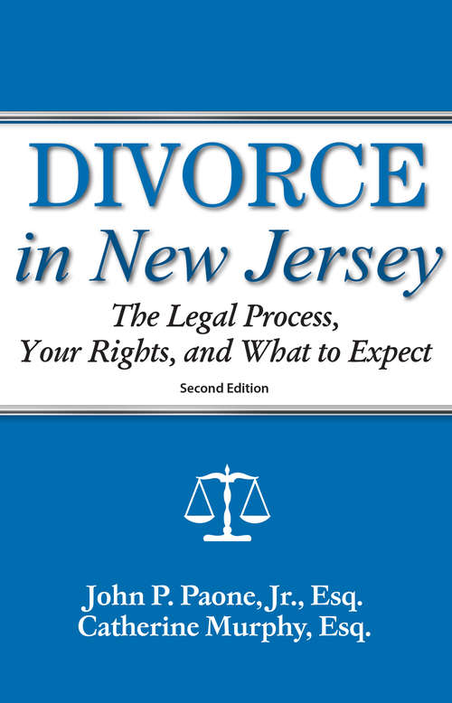 Book cover of Divorce in New Jersey: The Legal Process, Your Rights, and What to Expect (Divorce In)