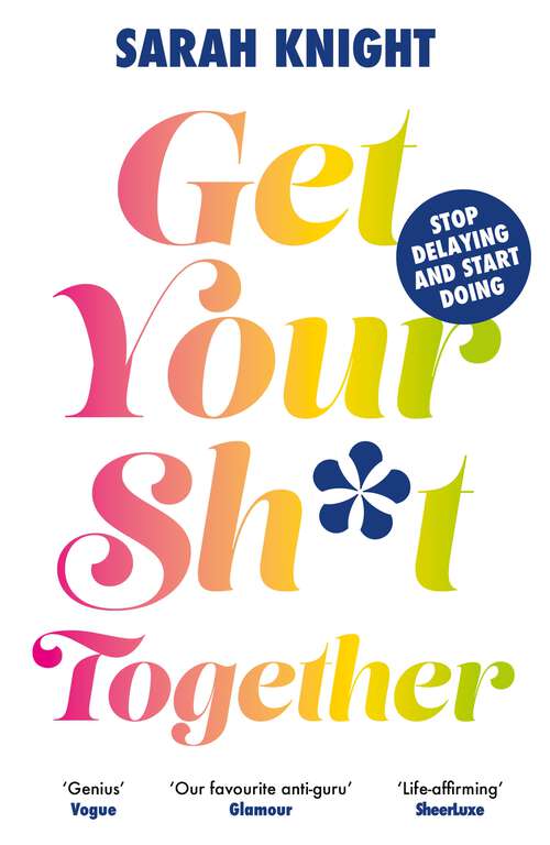 Book cover of Get Your Sh*t Together: The New York Times Bestseller (A No F*cks Given Guide)